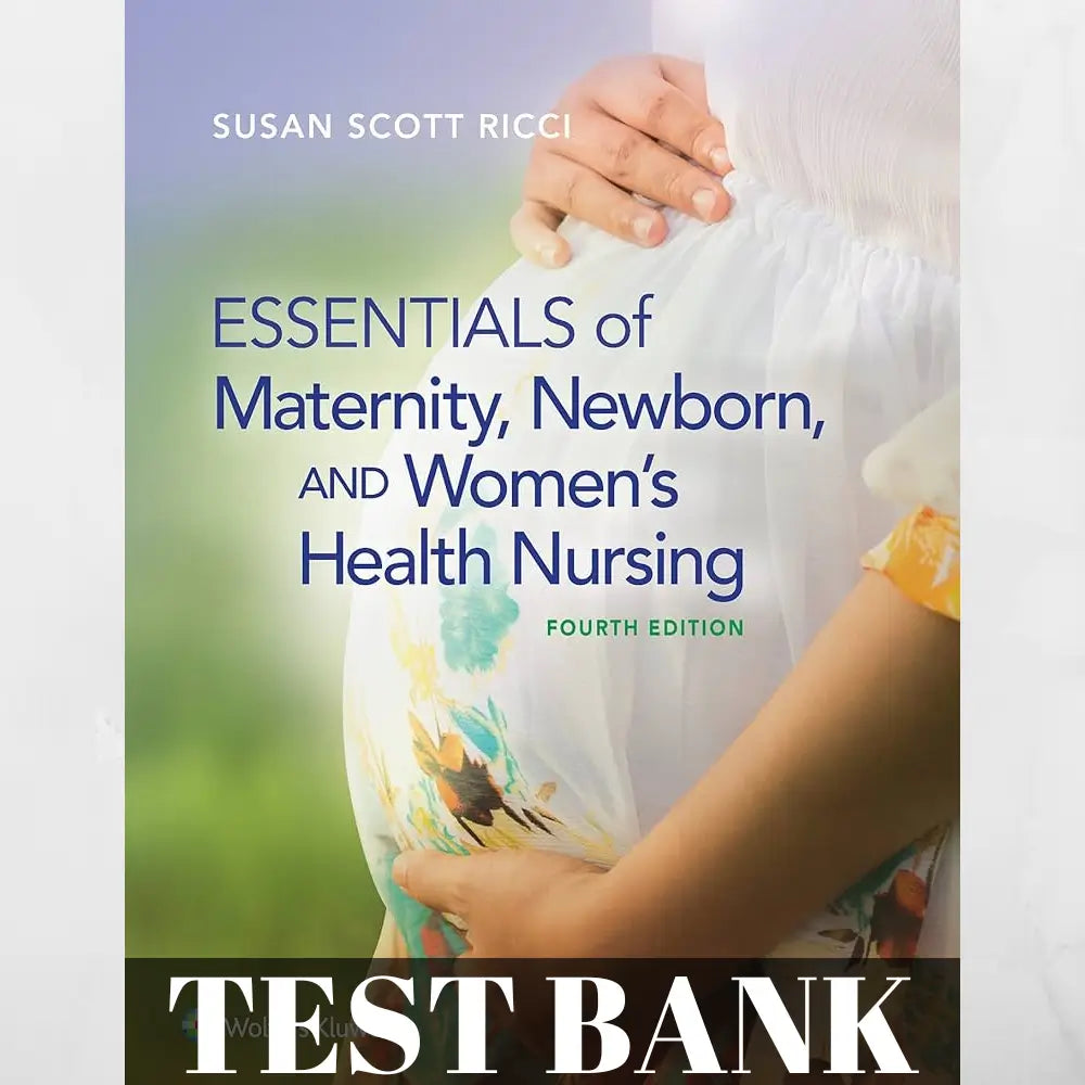 Banque de questions pour l'ouvrage « Essentials of Maternity, Newborn, and Women_s Health Nursing » (4e édition)