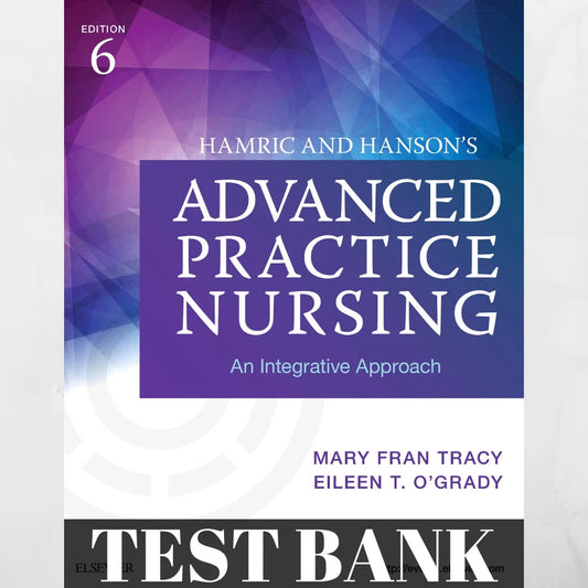 Banque de questions de la 6e édition de l'ouvrage « Advanced Practice Nursing » de Hamric et Hanson