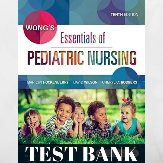Banque de questions pour l'ouvrage « Wong's Essentials of Pediatric Nursing », 10e édition, par Hockenberry