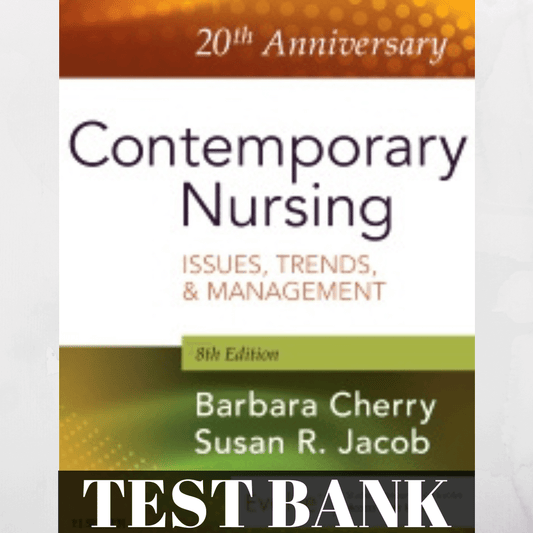 Banque de questions – 20e anniversaire des soins infirmiers contemporains : enjeux, tendances et gestion – 8e édition – Barbara Cherry et Susan R. Jacob