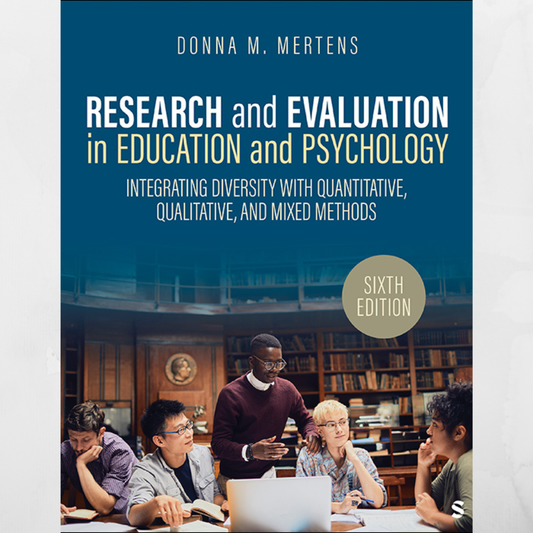 Recherche et évaluation en éducation et en psychologie : intégrer la diversité aux méthodes quantitatives, qualitatives et mixtes (6e édition)
