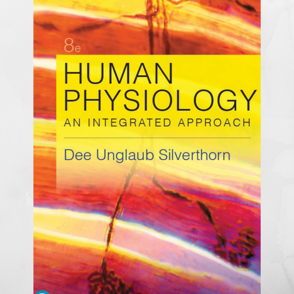 Physiologie humaine : une approche intégrée, 8e édition