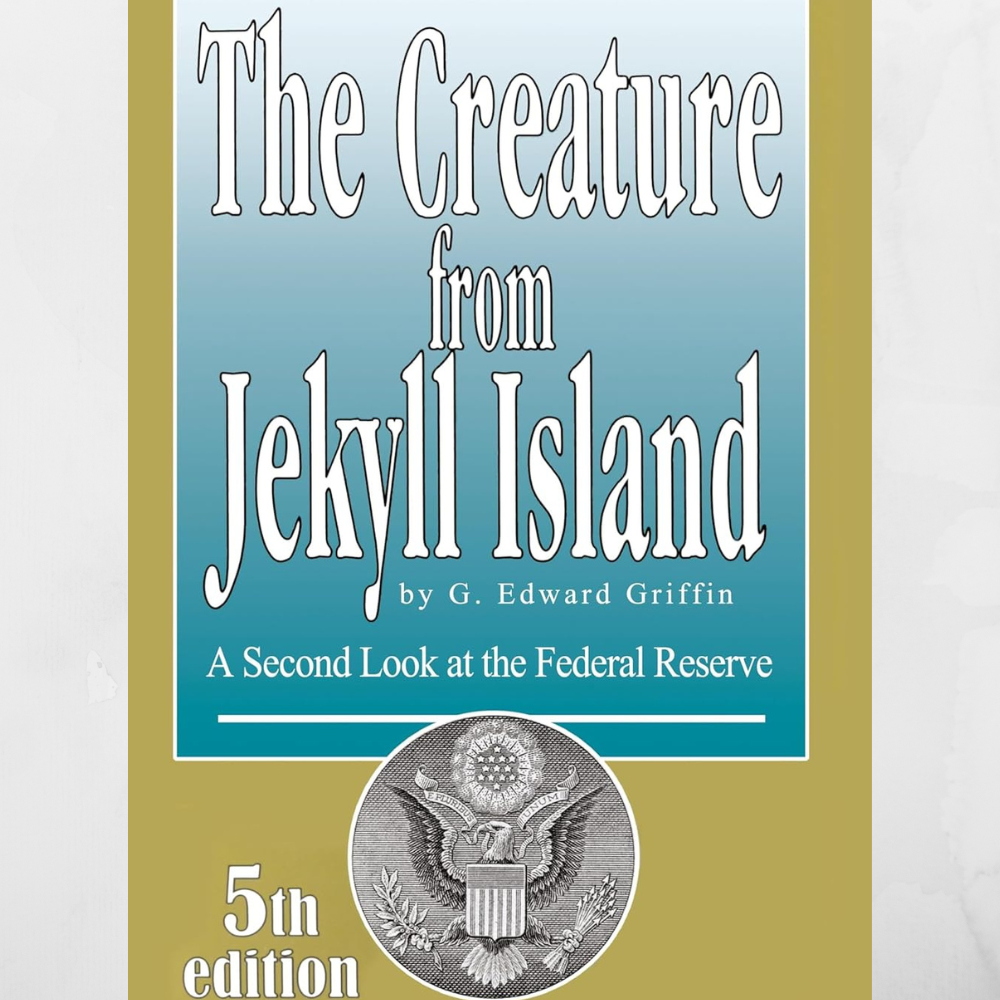 La créature de Jekyll Island : un second regard sur la Réserve fédéral
