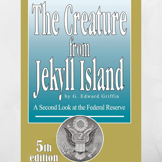 La créature de Jekyll Island : un second regard sur la Réserve fédéral