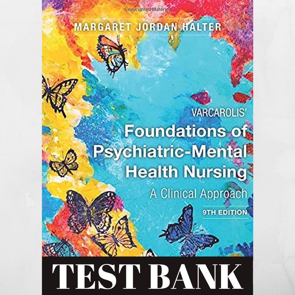 Banque de questions de Varcarolis, Fondements des soins infirmiers en psychiatrie et santé mentale : une étude clinique, 9e édition